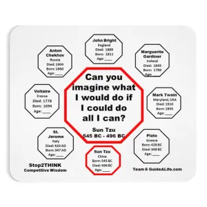 Can you imagine what I would do if I could do all I can?  -  Sun Tzu  545 BC - 496 BC  -  Pretty Witty Mousepads Stop2Think