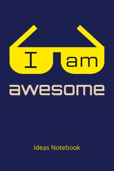 "I am Awesome" Ideas Notebook