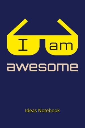 "I am Awesome" Ideas Notebook